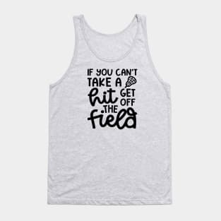 If You Can’t Take A Hit Get Off The Field Lacrosse Funny Tank Top